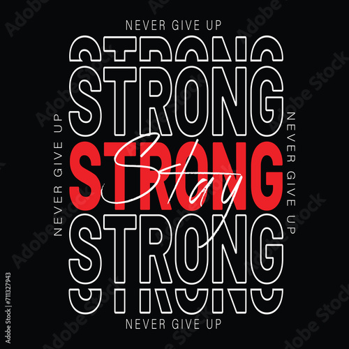 strong stay never give up 2024