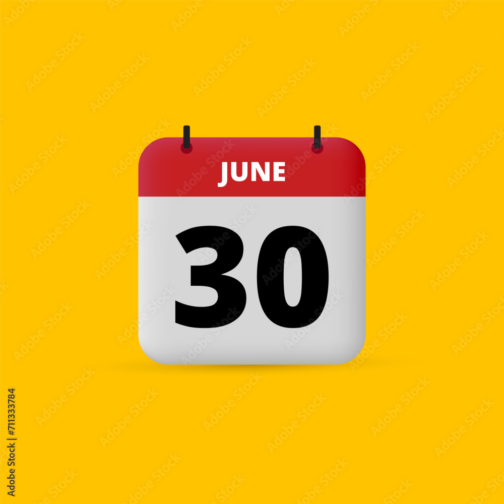 3D calendar date vector. Day of the month icon. Event date, schedule meeting appointment time. Reminder June 30 3D calendar date vector. Day of the month icon. Event date, schedule meeting appointment time. Reminder June 30