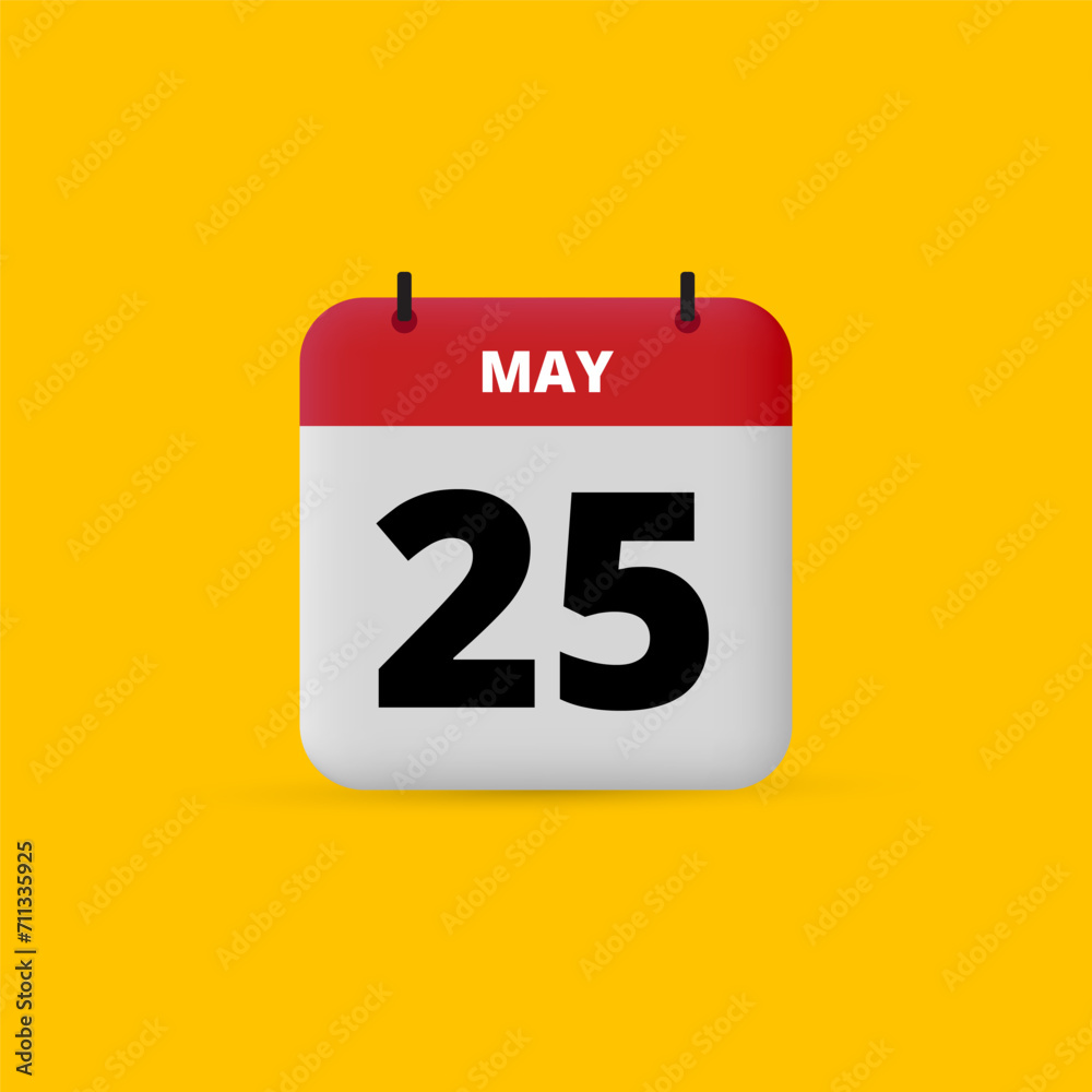 3D calendar date vector. Day of the month icon. Event date, schedule meeting appointment time. Reminder May 25 3D calendar date vector. Day of the month icon. Event date, schedule meeting appointment time. Reminder May 25
