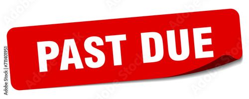 past due sticker. past due label