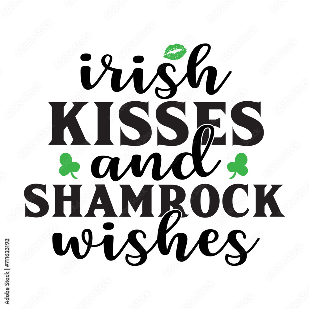 Irish Kisses and Shamrock Wishes SVG Cut File