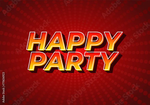 Happy party. text effect in modern style.eye catching color. 3D look