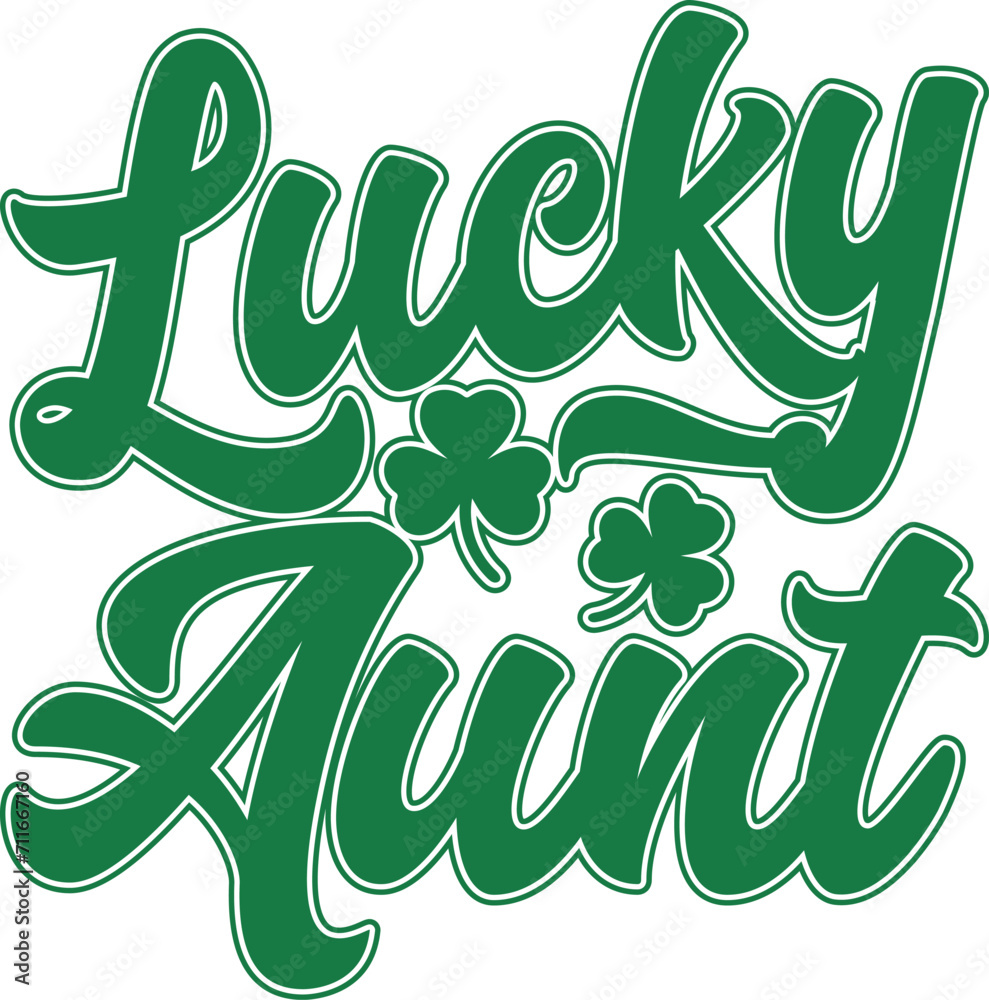 Fototapeta premium Lucky Aunt Gift St. Patrick's Day Typography T-shirt Design
