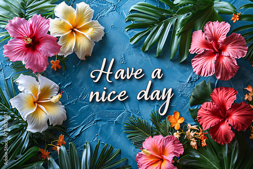 Floral greeting card with 'Have a nice day' text on blue background