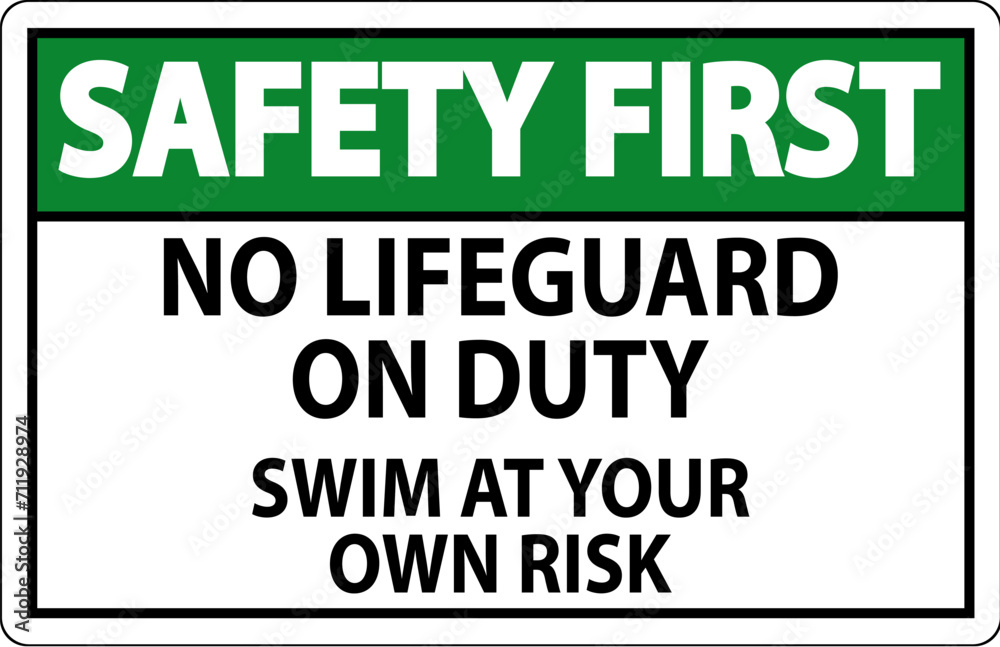 Obraz premium Pool Safety First Sign No Lifeguard On Duty Swim At Your Own Risk