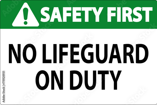 Pool Safety First Sign No Lifeguard On Duty