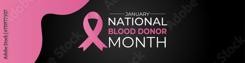 Vector illustration on the theme of National Blood Donor month observed each year during January. banner, cover, flyer, brochure, greeting card, Holiday, poster, card and background design.