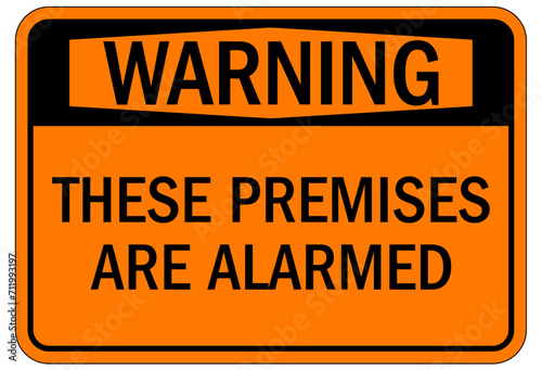 Security alarm sign these premises are alarmed