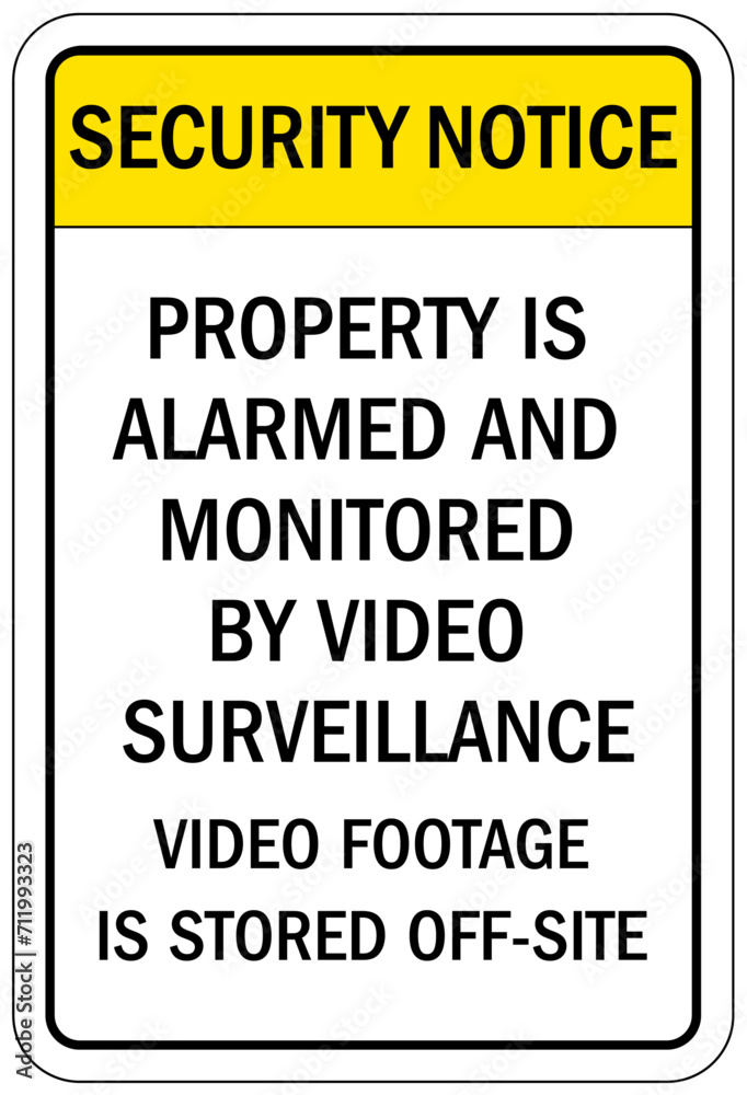 Security alarm sign property is alarmed and monitored by video surveillance