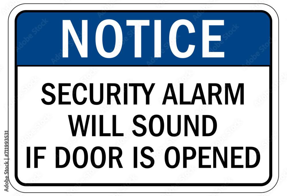 Security alarm sign security alarm will sound if door is opened