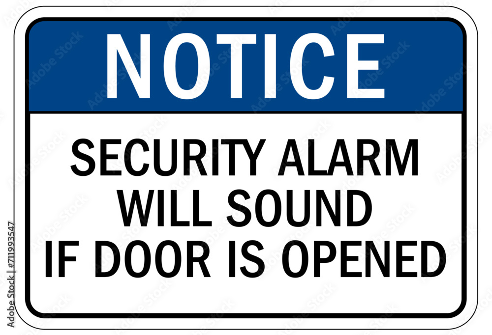 Security alarm sign security alarm will sound if door is open