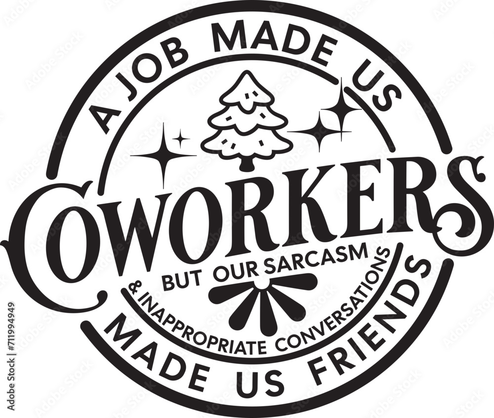 A Job Made Us Coworkers SVG vector