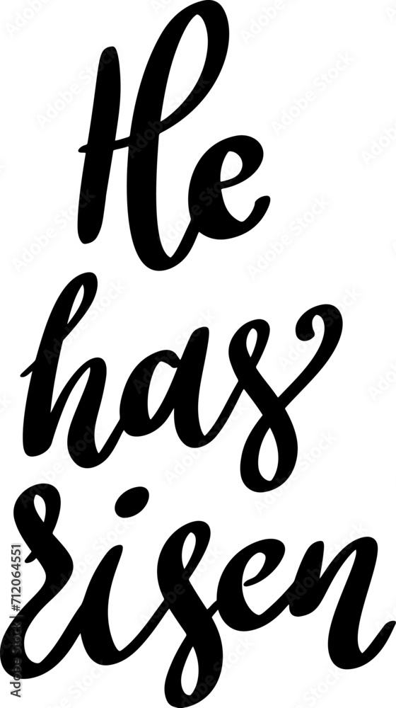 He has risen. Lettering phrase isolated on white background