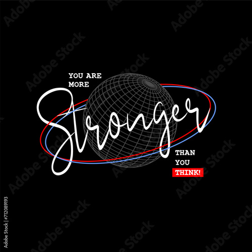 stronger motivational quotes t shirt design graphic vector	