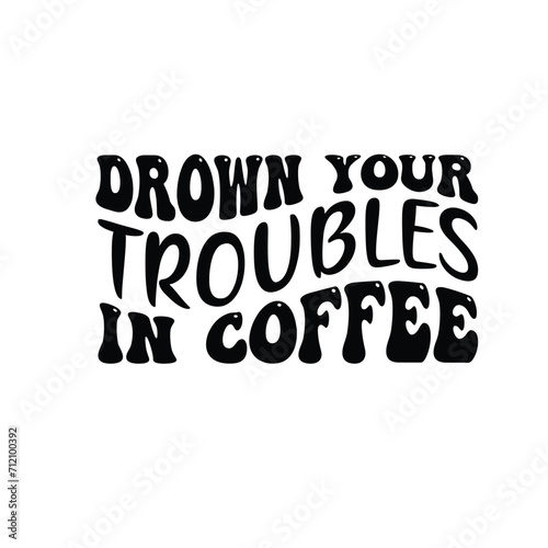 Coffee svg Coffee t shirt design t shirt banner Coffee investment isolated label lettering