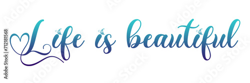 LIFE IS BEAUTIFUL PNG calligraphy with colorful gradients on transparent background