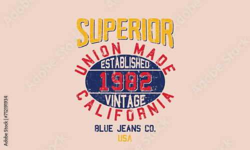 Superior Union made California united states of America slogan Editable and ready to use for Tee Shirt, hoodie, and others -vector