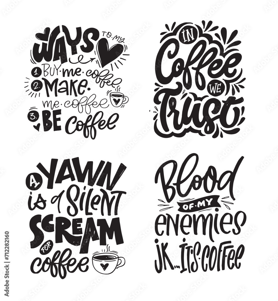 Set with hand drawn lettering quotes in modern calligraphy style about Coffee. Slogans for print and poster design. Vector illustration. 100% vector file.