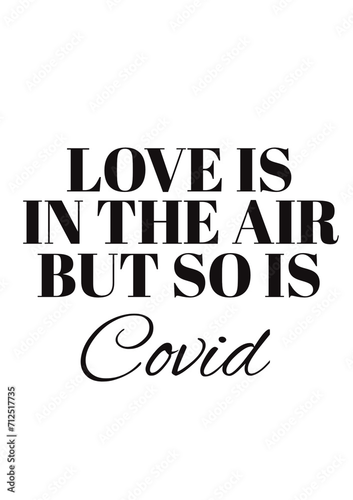 Love is in the air but so is COVID T shirt design svg, retro t shirt design, typography t shirt design, cut file, Victor, Love is in the air but so is COVID T shirt design svg, retro t shirt design, typography t shirt design, cut file, Victor,