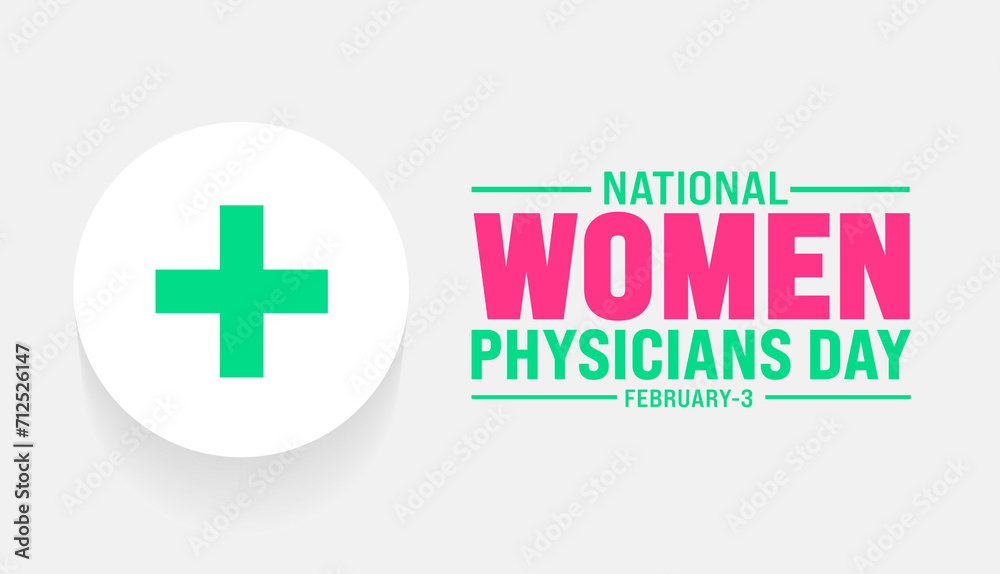 February is National Women Physicians Day background template. Holiday concept. background, banner, placard, card, and poster design template with text inscription and standard color. vector February is National Women Physicians Day background template. Holiday concept. background, banner, placard, card, and poster design template with text inscription and standard color. vector
