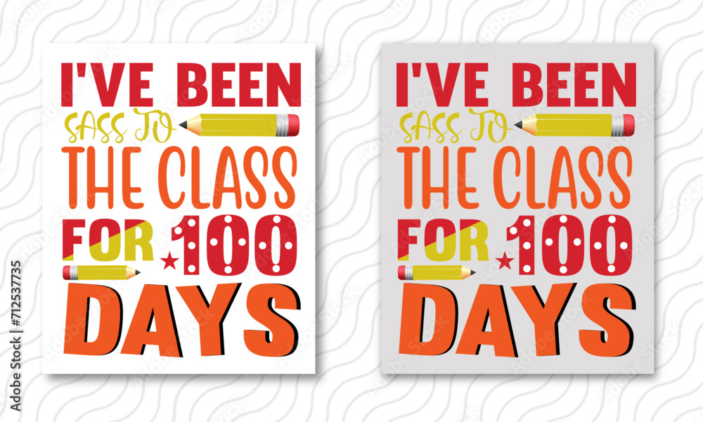 I've been bringing sass to the class for 100 days with background inspirational positive quotes, motivational, typography, lettering design