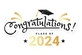 Congratulations graduates class of 2024 typography design. Graduation ceremony vector illustration with academic cap, stars and fireworks. Flat style grad ceremony design for banner, greeting card etc