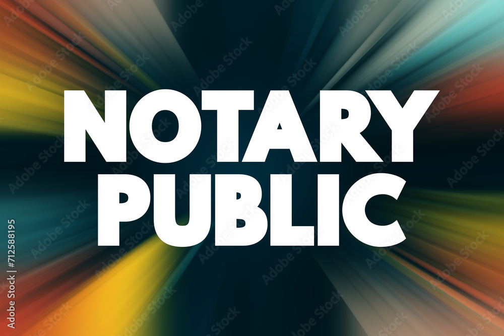 Notary public - public officer constituted by law to serve the public in non-contentious matters, text concept background
