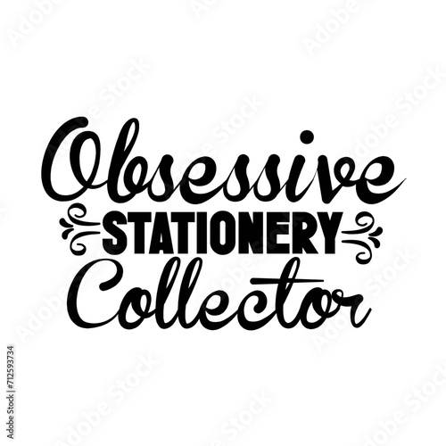 Obsessive Stationery Collector SVG Cut File