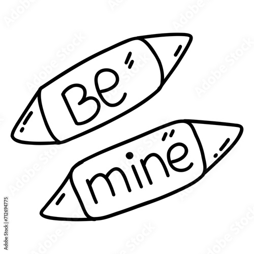 Two candies in wrapper with inscription Be Mine. Sweet compliment for beloved on Valentines Day. Confession of feelings. Black and white vector isolated illustration hand drawn doodle