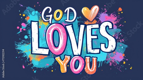 GOD LOVES YOU colorful vector typography banner with heart symbol   photo