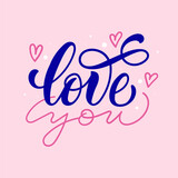 Calligraphy hand drawn script. Love you. Bright colored romantic phrase. Pink text with hearts for postcard, banner, prints. Handwritten greeting card. Love letter. Love Message. Valentine's Day