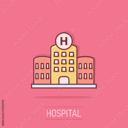 Hospital building icon in comic style. Infirmary vector cartoon illustration on isolated background. Medical ambulance business concept splash effect.