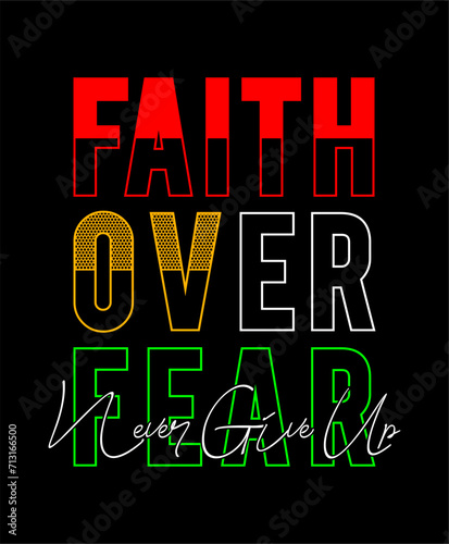 faith over fear typography vector for print t shirt
