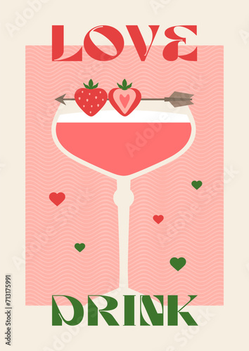 Poster drink. Cocktail art. Love drink. Valentine's Day. Heart. Lovers. Retro posters with alcohol cocktails. 90s 80s 70s groovy posters. Modern trendy print. Drink with fruit and ice.