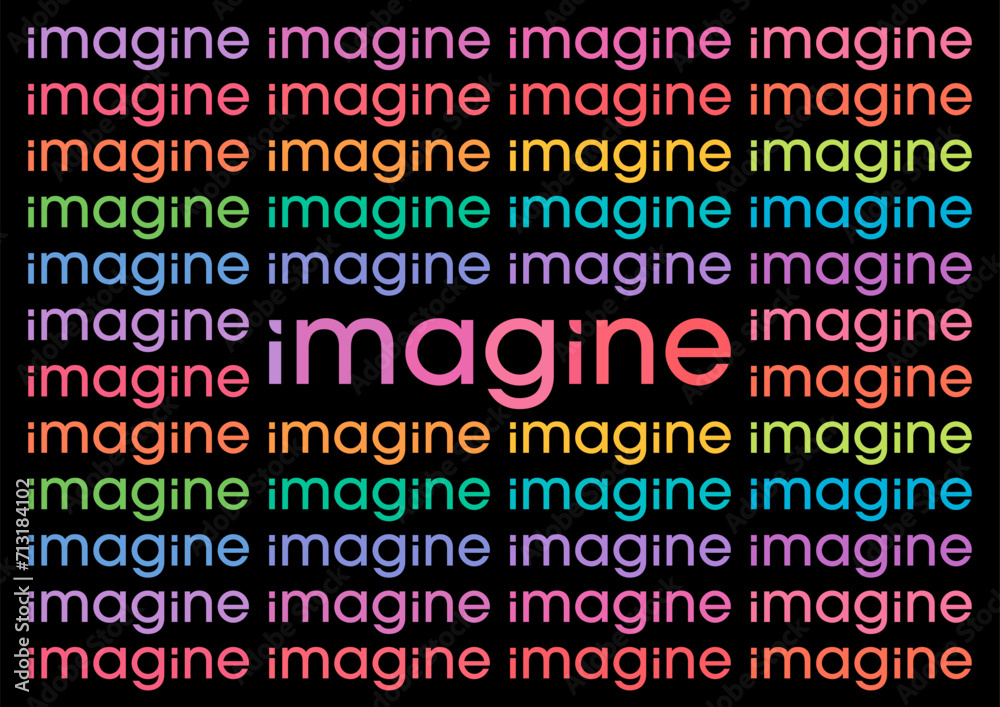 colorful imagine words on black background. background with the words imagine. imagine concept for thinking, dreaming, innovation