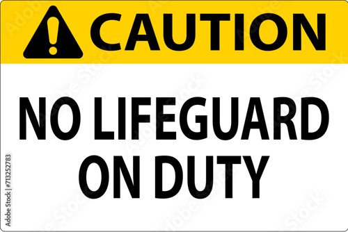 Pool Caution Sign No Lifeguard On Duty