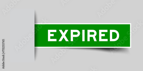 Green color square label sticker with word expired that inserted in gray background