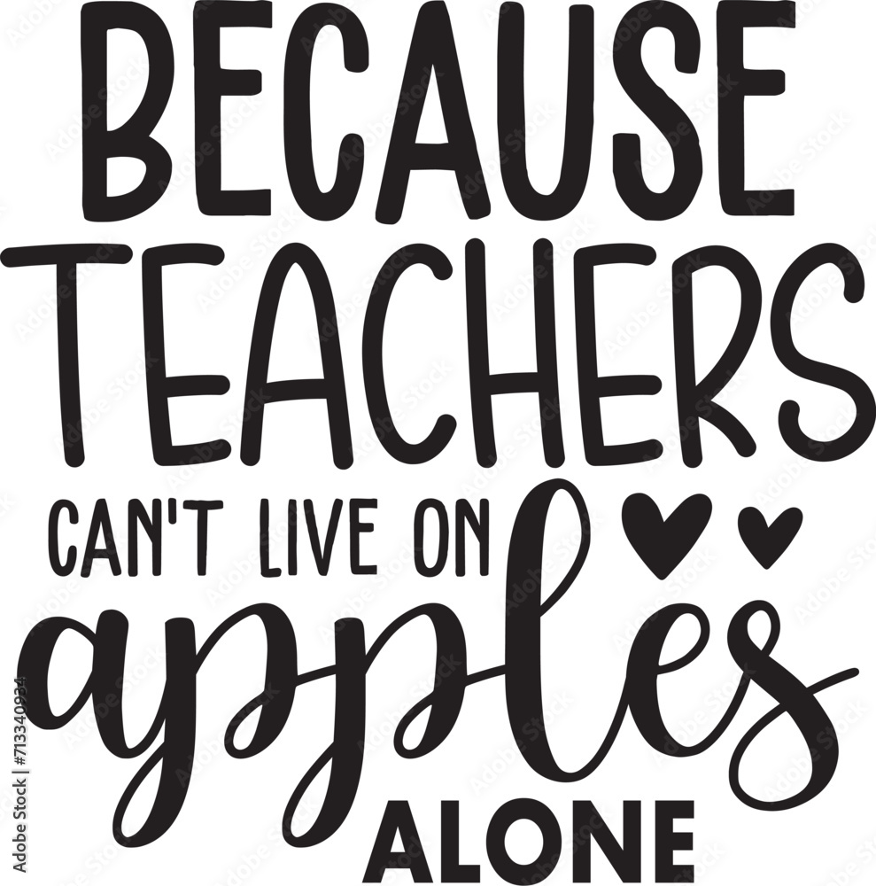 Because Teachers Can't Live on Apples alone