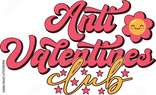 Anti Valentines Club  Valentines Day T- Shirt Design  Valentine s T-Shirt design  Valentines creative t-shirt  vector. Typography graphic shirt design.