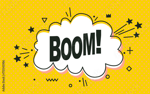 Boom. Speech bubble. Comic text sound effect. Banner, poster and sticker concept. Expression funny style text Boom. Explosion design. Vector bright cartoon message. Abstract background pop art style