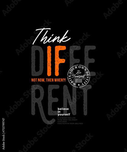 Think different, abstract typography motivational quotes modern design slogan. Vector illustration graphics for print t shirt, apparel, background, poster, banner, postcard or social media content.