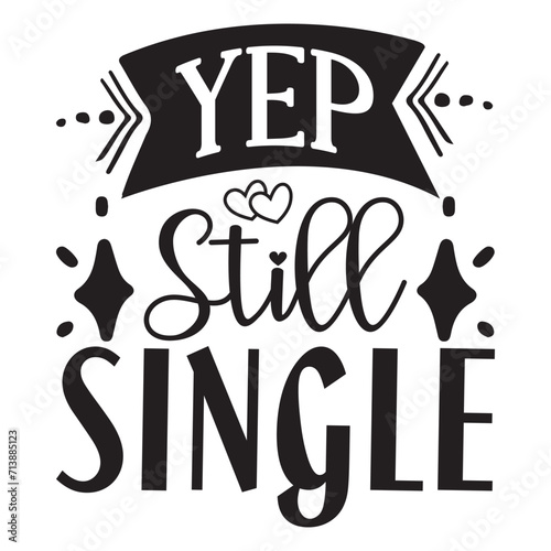 Yep, Still Single