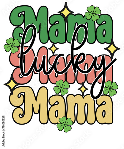 Retro Lucky mama St. Patrick's day T shirt Design