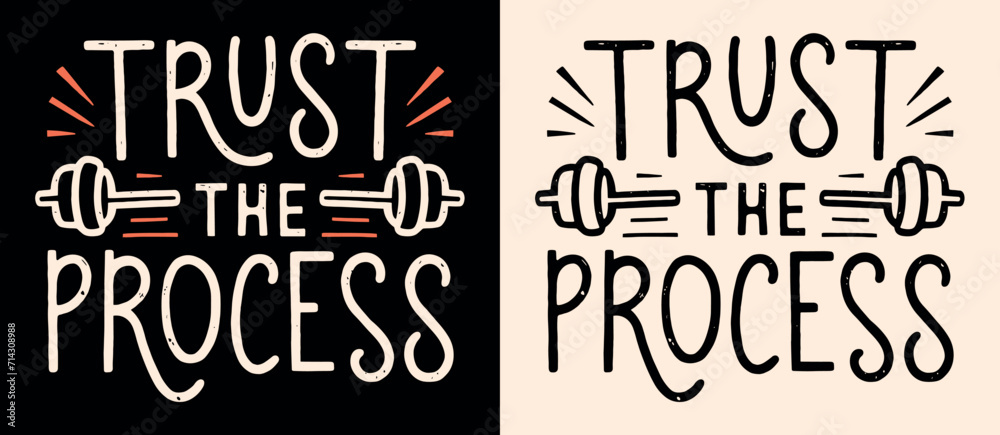 Trust the process lettering. Motivational quotes for working out. Gym girl boss vintage aesthetic personal development. Routine consistency weight lifting text for t-shirt design and print vector. - obrazy, fototapety, plakaty 