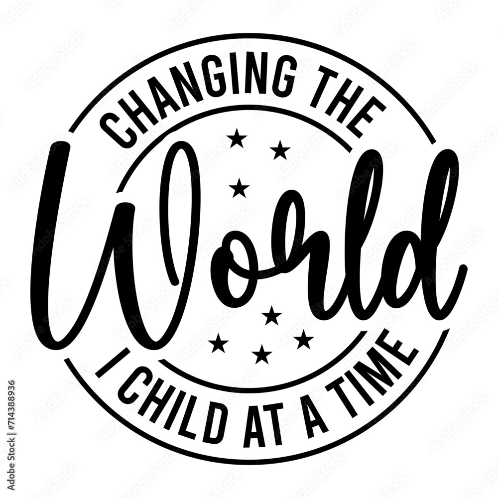 Changing The World I Child At A Time SVG