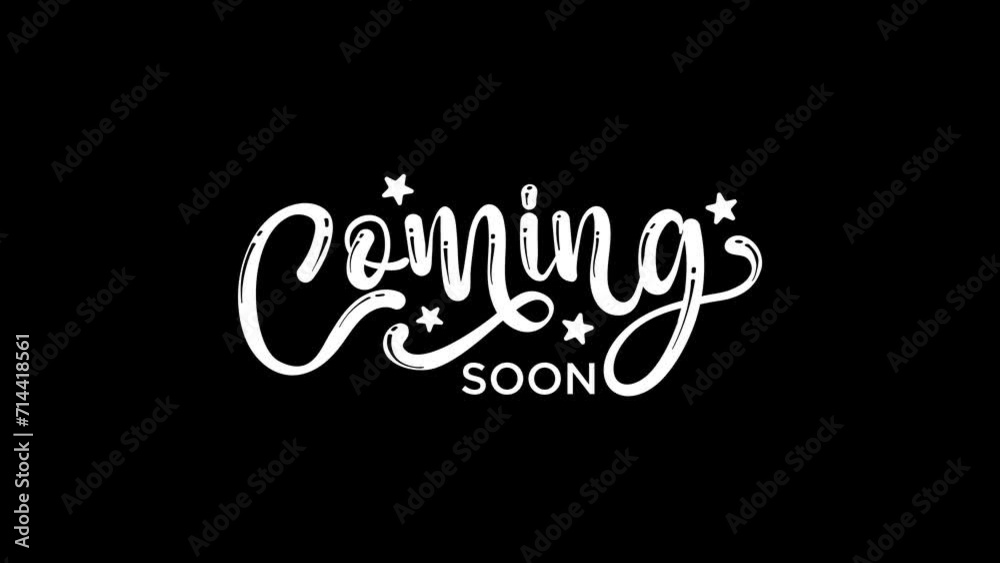 Coming soon Handwritten Animated Text with star in white and black background. 
Beautiful animation. suitable for promoting upcoming digital products and video