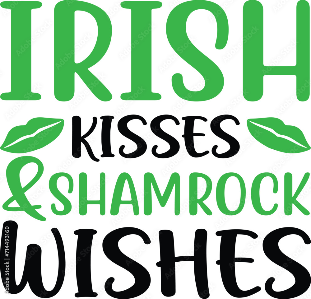 Irish kisses & shamrock wishes T-shirt Design Irish kisses & shamrock wishes T-shirt Design