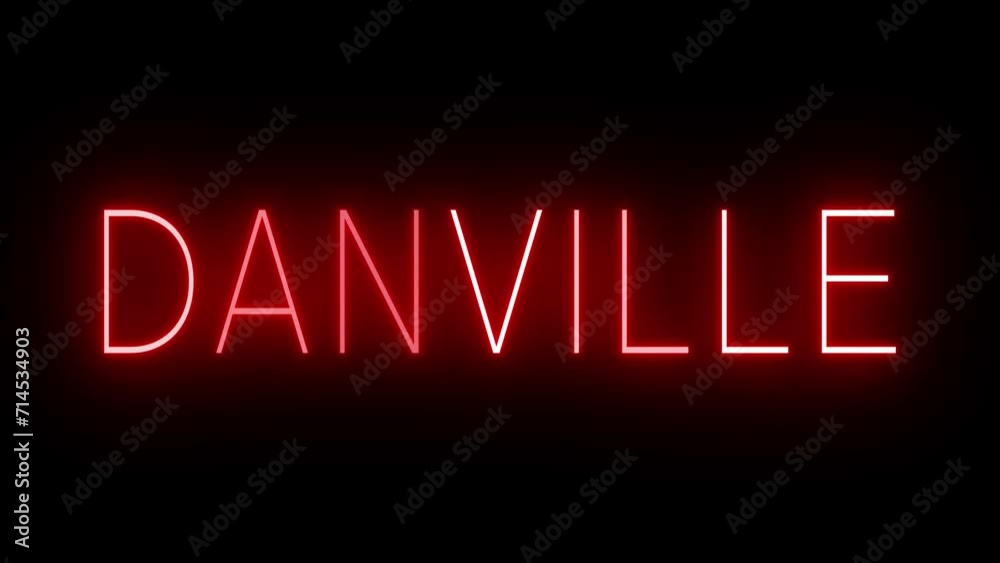 Flickering red retro style neon sign glowing against a black background for DANVILLE Flickering red retro style neon sign glowing against a black background for DANVILLE