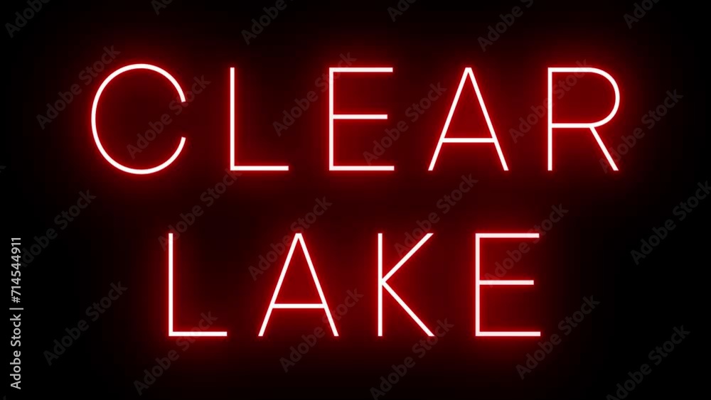 Flickering red retro style neon sign glowing against a black background for CLEAR LAKE Flickering red retro style neon sign glowing against a black background for CLEAR LAKE