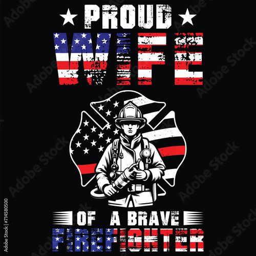 Proud Wife Of A Brave Firefighter T-shirt Design,Gift Firefighter Wife t-shirt design